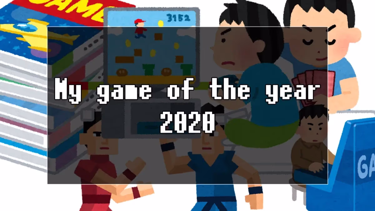 My game of the year 2020 by amaneのアイキャッチ
