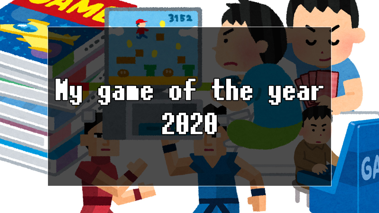 My game of the year 2020 by amane